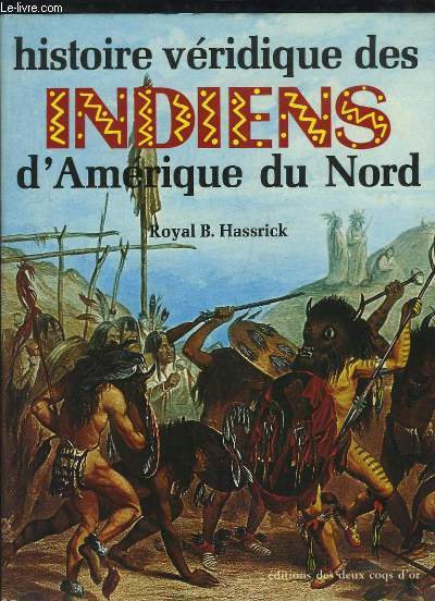 Histoire vridique des Indiens d'Amrique du Nord.