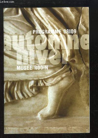 Programme Automne - Hiver, 2008 / 2009 du Muse Rodin.