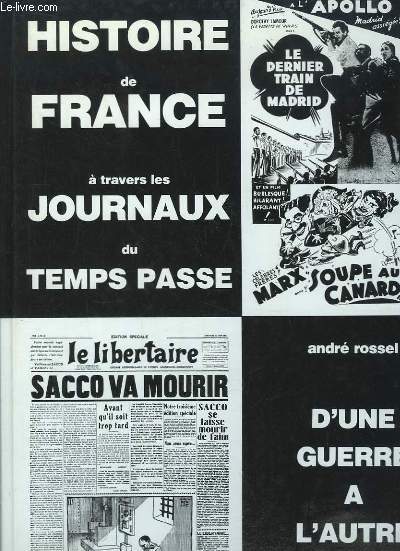 D'une guerre  l'autre (1918 - 1939). Histoire de France  travers les journaux du temps pass.