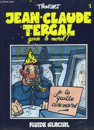 Jean-Claude Tergal, n1 : Garde le moral !