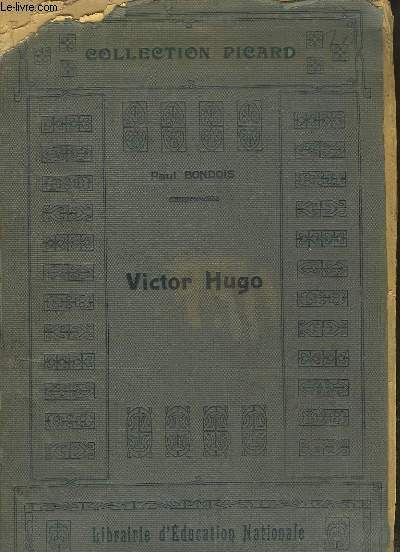 Victor Hugo. Sa Vie - Ses Oeuvres.