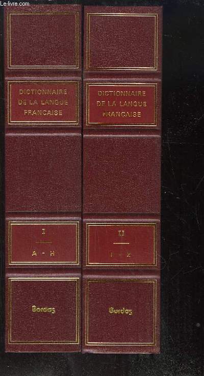 Dictionnaire de la Langue Franaise. EN 2 TOMES