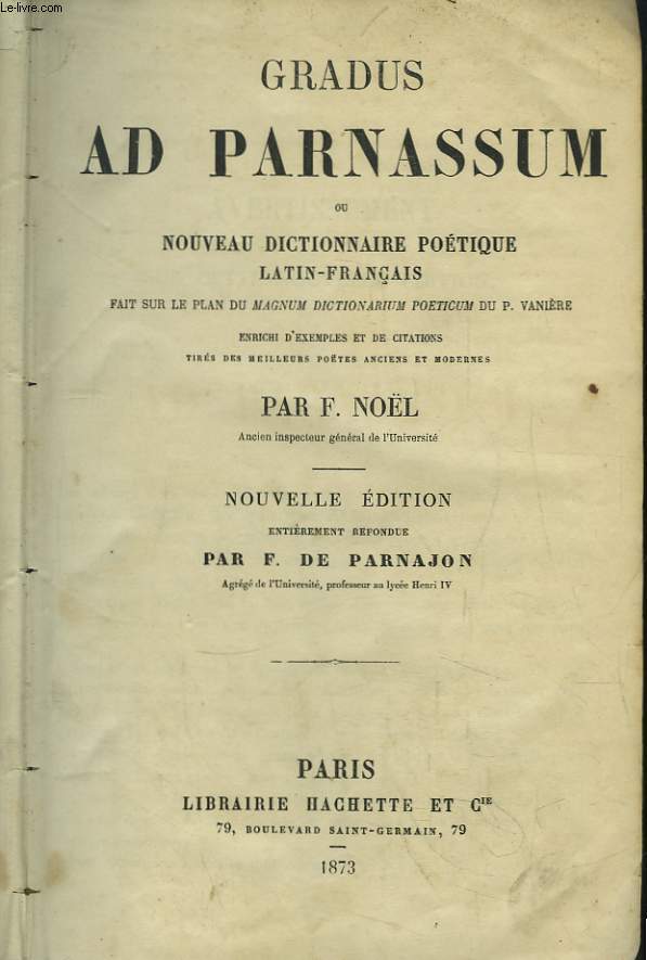 Gradus ad Parnassum, ou Nouveau dictionnaire potique latin / franais.
