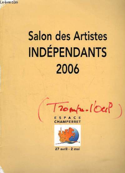 117e Salon de la Socit des Artistes Indpendants (Trompe-l'Oeil), du 27 avril au 2 mai 2006