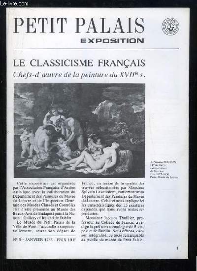 Petit Palais Exposition, n5 : Le Classicisme Franais, chefs-d'oeuvre de la peinture du XVIIe sicle