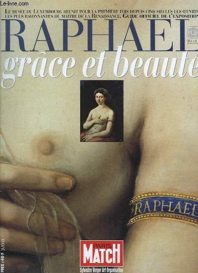 Raphael, grce et beaut. Guide officiel de l'exposition, au Muse du Luxembourg.