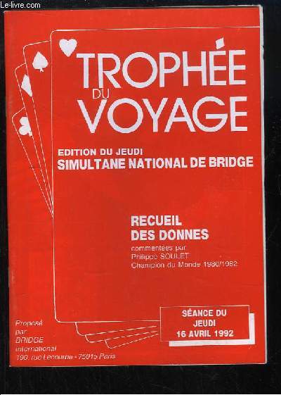 Le Trophe du Voyage. Simultane national de Bridge. Sance du 16 avril 1992