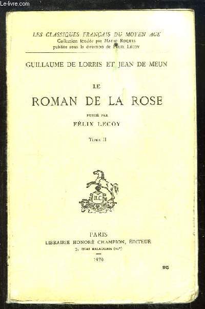 Le Roman de la Rose, TOME 2.