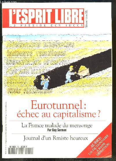 L'Esprit Libre, la passion des ides. N12 : Eurotunnel, chec au capitalisme ? - La France malade du mensonge - Journal d'un Rmiste heureux ...