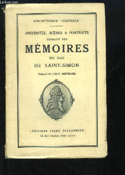 Anecdotes, scnes & portraits extraits des Mmoires du Duc de Saint-Simon. TOME 2 : 1709 - 1715