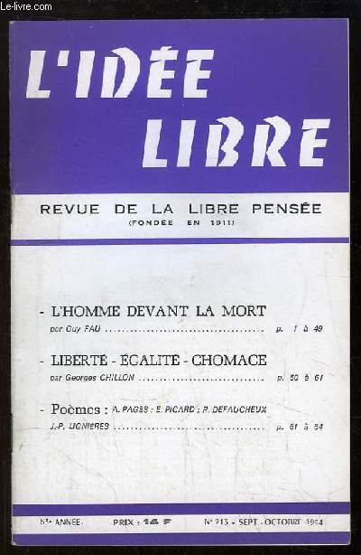 L'Ide Libre, N213 - 83me anne : L'Homme devant la Mort, par Guy FAU - Libert, Egalit, Chomage par Georges CHILLON - Pomes de Pags, Picard et Defaucheux, par LIGNIERES.