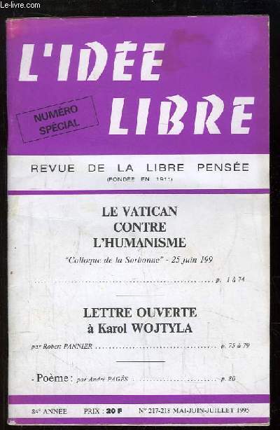 L'Ide Libre, N217 / 218 - 84me anne : Le Vatican contre l'Humanisme (Colloque de la Sorbonne du 25 juin 1994) - Lettre ouverte  Karol Wojtyla, par PANNIER ...