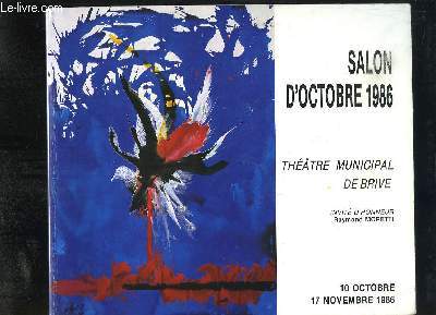Salon d'Octobre 1986. 3me Exposition au Thtre municipal de Brive, du 10 octobre au 17 novembre 1986