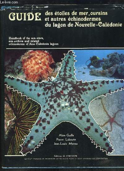 Guide des toiles de mer, oursins et autres chinodermes du lagon de Nouvelle-Caldonie.
