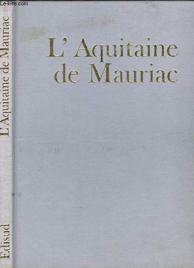 L'Aquitaine de Franois Mauriac.