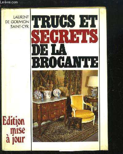 Trucs et Secrets de la Brocante (Guide de l'amateur d'antiquits)