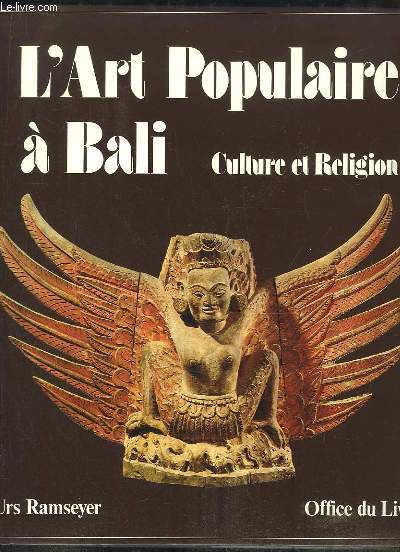 L'Art Populaire  Bali. Culture et Religion.