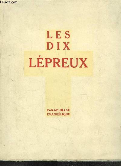 Les Dix Lpreux. Paraphrase Evanglique.