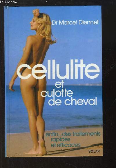 Cellulite et Culotte de Cheval.