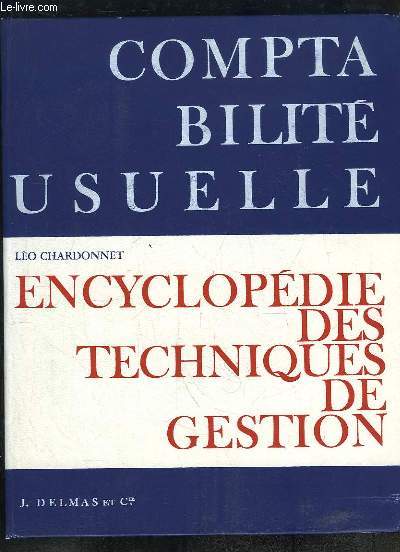 Comptabilit Usuelle. Encyclopdie des Techniques de Gestion.
