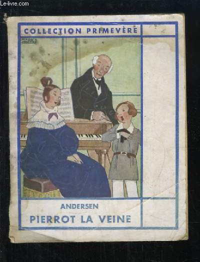 Pierrot la Veine. Suivi de Les trois noisettes de la fort, L'Ombre, Le Goulot de Bouteille.
