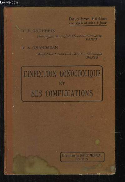 L'Infection Gonococcique et ses complications.