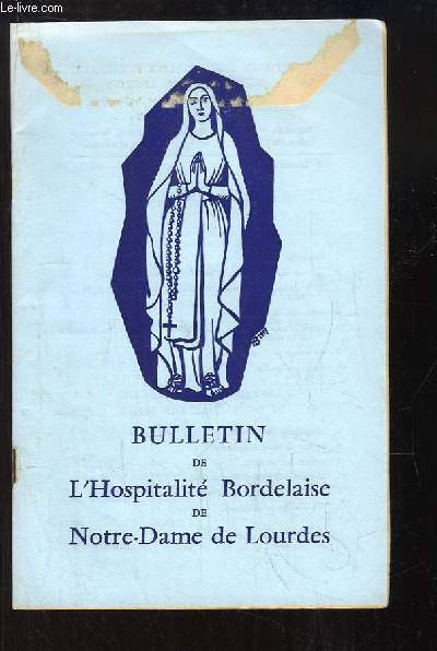 Bulletin de l'Hospitalit Bordelaise de Notre-Dame de Lourdes, N37 : Le Plerinage de l'Hospitalit Bordelaise  Lourdes, du 13 au 18 juillet 1964 ...
