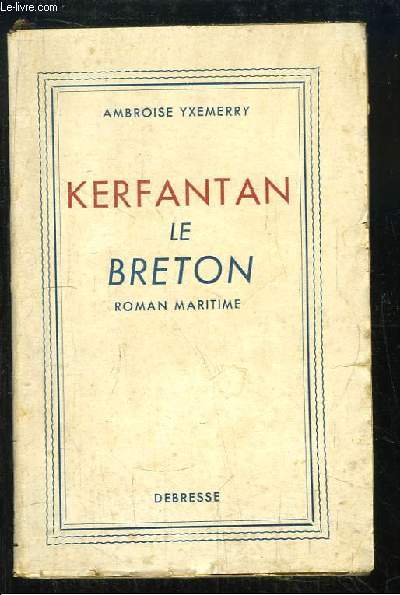 Kerfantan, le Breton. Roman maritime.