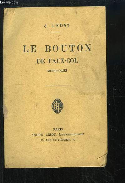Le Bouton de Faux-Col. Monologue.