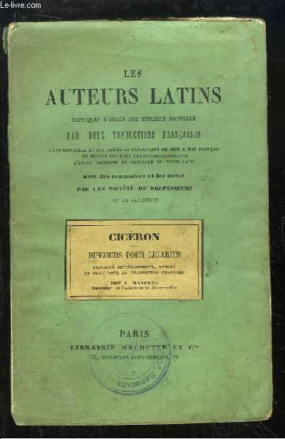Les Auteurs Latins. Cicron : Discours pour Ligarius.