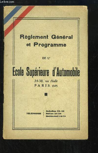 Rglement Gnral et Programme de l'Ecole Suprieure d'Automobile.