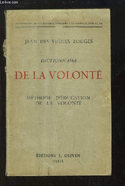 Dictionnaire de la Volont. Mthode d'ducation de la volont.