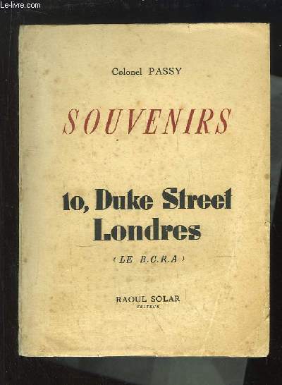 Souvenirs, TOME 2 : 10, Duke Street Londres (LE B.C.R.A.)