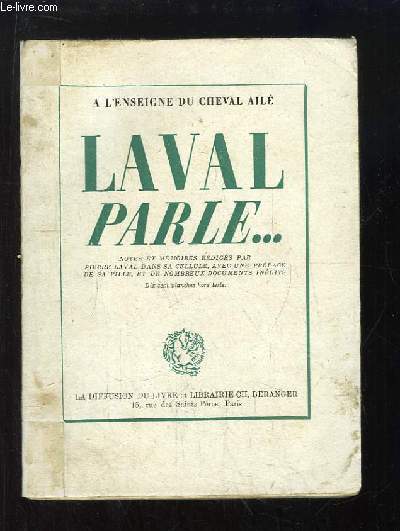 Laval parle ... Notes et Mmoires rdigs  Fresnes d'aot  octobre 1945.