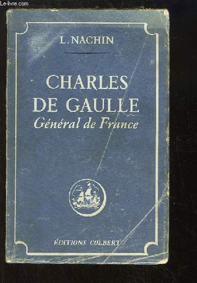 Charles De Gaulle. Gnral de France.