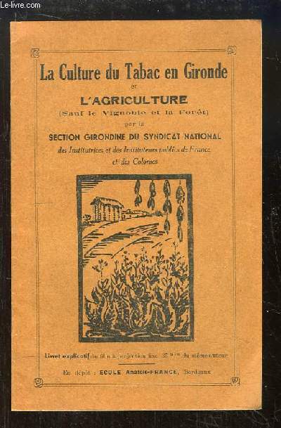La Culture du Tabac en Gironde et l'Agriculture (sauf le Vignoble et la Fort)