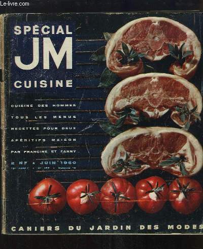 Spcial JM Cuisine n157 - 15me anne : Cuisine des Hommes - Recettes pour deux - Apritifs maison ...