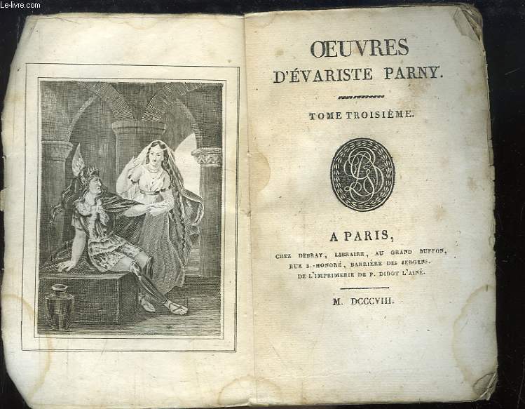Oeuvres d'Evariste Parny. TOME 3me : Le Paradis Perdu - Le Voyage de Cdine - Isnel et Aslga - Les Galanteries de la Bible.