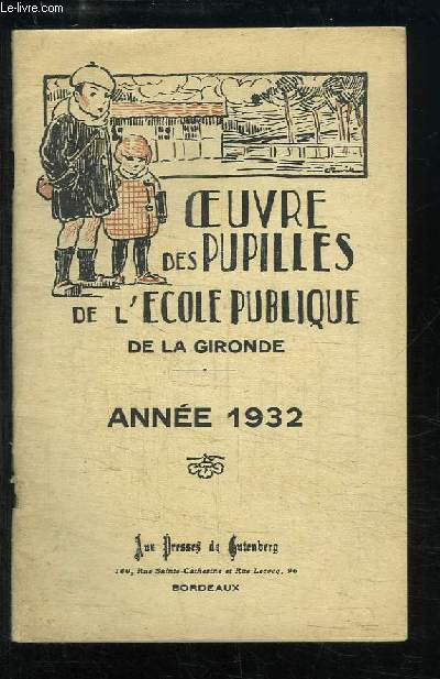 Oeuvre des Pupilles de l'Ecole Publique de la Gironde. Anne 1932