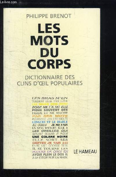 Les mots du corps. Dictionnaire des clins d'oeil populaires.