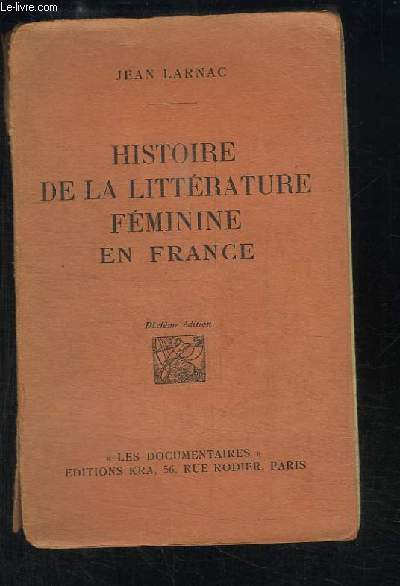 Histoire de la Littrature Fminine en France.