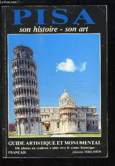Pisa. Son histoire, son art. Guide artistique et monumental.