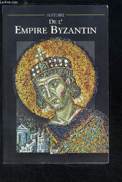 Histoire de l'Empire Byzantin.