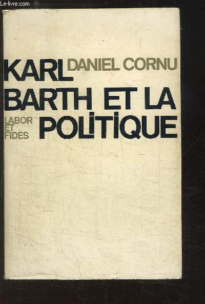 Karl Barth et la Politique.