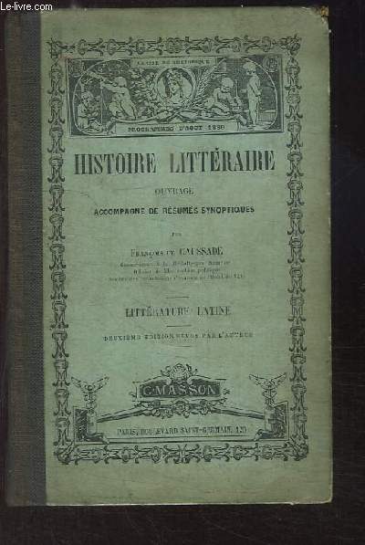 Histoire Littraire. Littrature Latine. Accompagn de Rsums Synoptiques.