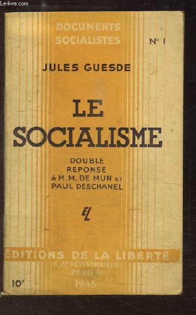 Le Socialisme. Double rponse  M.M. De Mun et Paul Deschanel.