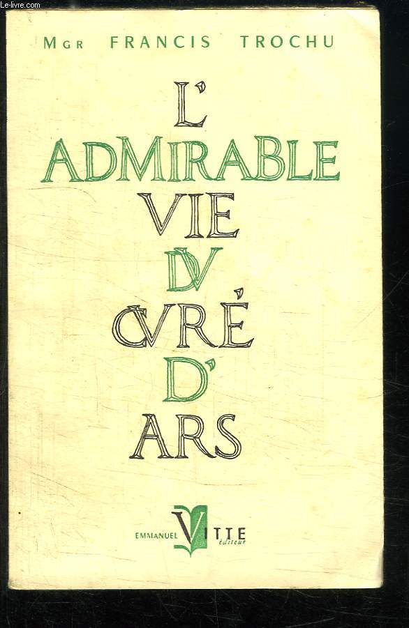 L'Admirable Vie du Cur d'Ars.