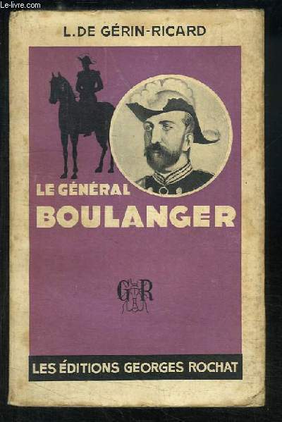 Le Gnral Boulanger (Le Dictateur Sentimental).