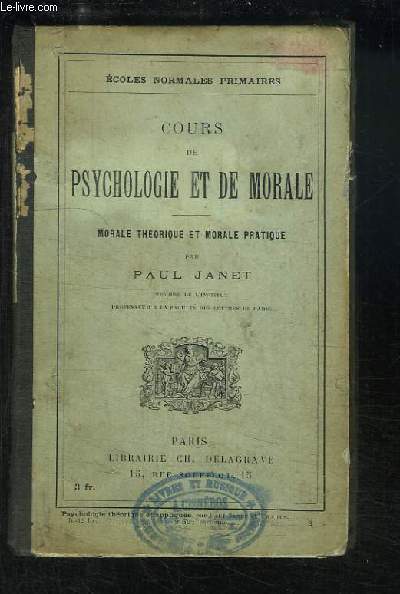 Cours de Psychologie et de Morale. 2e anne : Morale thorique et Morale pratique