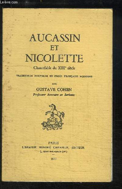 Aucassin et Nicolette. Chantefable du XIIIe sicle